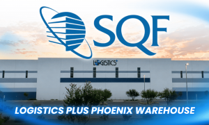 Logistics Plus Phoenix Warehouse SQF Certified