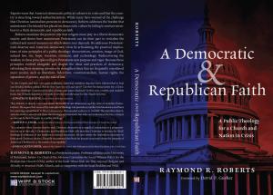 The Presbyterian Outlook chose “A Democratic and Republican Faith” book by Dr. Raymond R. Roberts as a Book of the Month.
