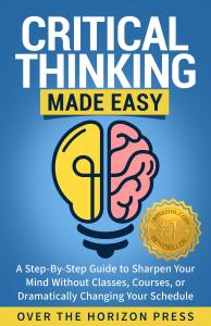 Amazon Best Seller - Critical Thinking Made Easy