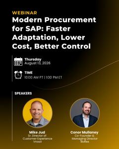 August 13 session will address how procurement teams can improve user adoption and workflow flexibility while keeping their SAP environment upgrade-ready