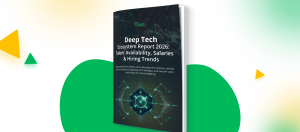 Deep tech report markets and salaries