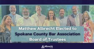 Board of Trustees group photo and press release title, ‘Matthew Albrecht Elected to Spokane County Bar Association Board of Trustees’.