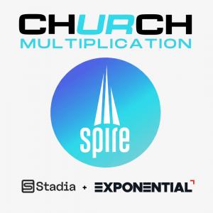 The logos of Spire Conference, Stadia Church Planting, and Exponential with the title of their upcoming pre-conference, "Church Multiplication" which will be held in advance of Spire Conference, September 29, 2026..
