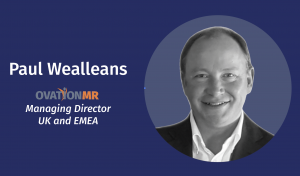 Paul Wealleans - OvationMR Managing DIrector - UK/EMEA