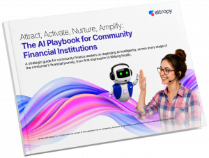 "Attract, Activate, Nurture, Amplify" guide shows credit unions and community banks how to deploy AI across the full consumer lifecycle, from first contact to lifelong loyalty