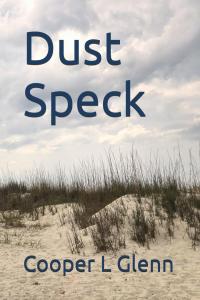 Dust Speck by Cooper L Glenn