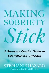 Making Sobriety Stick