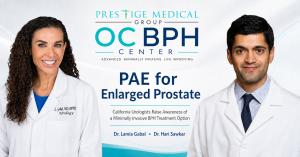 Dr. Lamia Gabal and Dr. Hari Sawkar of Prestige Medical Group’s OC BPH Center promoting prostate artery embolization (PAE) as a minimally invasive treatment option for enlarged prostate (BPH).