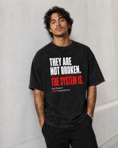 The debut T-shirt from the TEDxBeverlyGrove Store, featuring Syd Stewart's "They are not broken. The system is." and "Shift Happens." Available now at tedxbeverlygrove.myshopify.com.