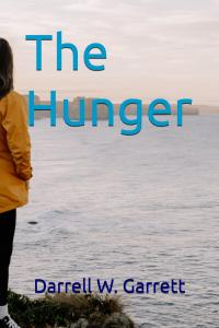 The Hunger by Darrell W Garrett