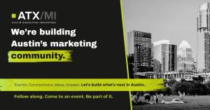 ATX Marketing Innovators - We're Building Austin's Marketing Community