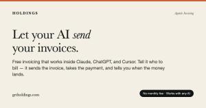 Holdings graphic reading "Let your AI send your invoices" — free AI invoicing for Claude, ChatGPT, and Cursor