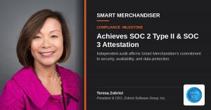 Teresa Zobrist, President & CEO of Zobrist Software Group, alongside the Smart Merchandiser SOC 2 Type II and SOC 3 attestation announcement and the AICPA SOC seal.
