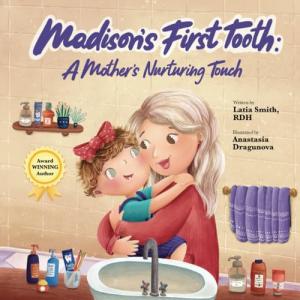 Madison's First Tooth by Latia Smith, RDH