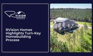 RVision Homes Highlights Turn-Key Homebuilding Process