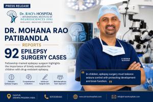 Dr. Mohana Rao Patibandla, fellowship-trained epilepsy surgeon, with 92 epilepsy surgery cases and pediatric epilepsy care in Guntur