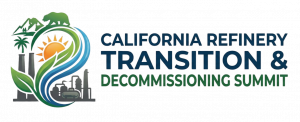 California Refinery Transition and Decommissioning Summit