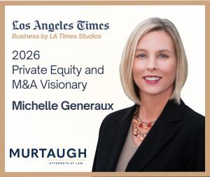Michelle R. Generaux Named a 2026 Private Equity and M&A Visionary by LA Times