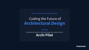 A page from the presentation introducing ArchiPilot, which designs the future of architectural design | Image provided by STARCHIUM