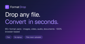 FormatDrop — drop any file, convert in seconds, 100% browser-based
