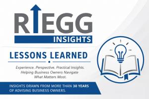 Christopher Riegg, CFA, CPA – Lessons Learned from Three Decades Advising Business Owners | Riegg Insights