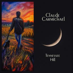 Claude Carmichael “Tennessee Hill” Cover Art (Courtesy Claude Carmichael)