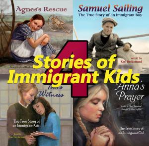 Picture book cover of 4 Stories of Immigrant Kids: True Tales of Courage & Faith