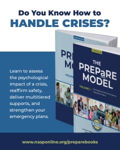Graphic promoting the third edition of the PREPaRE Model books. Text reads, “Do You Know How to Handle Crises?” and highlights learning to assess the psychological impact of a crisis, reaffirm safety, deliver multitiered supports, and strengthen emergency