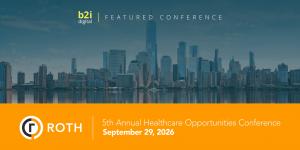 Executives From Biotech, Life Science Tools and Diagnostics, and MedTech Companies, Alongside Themed Panels and a Keynote on Drug Value, Pricing and Coverage