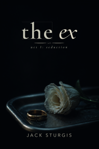 The Ex Act I: Seduction by Jack Sturgis. Available now from Spines!