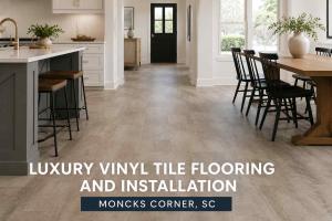 luxury vinyl tile flooring and installation_ Moncks Corner