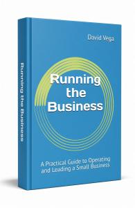 3D book cover of Running the Business: A Practical Guide to Operating and Leading a Small Business by David Vega