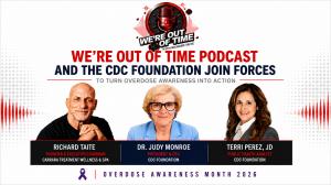 "We’re Out of Time" host Richard Taite with CDC Foundation President and CEO Dr. Judy Monroe and Public Health Analyst Terri Perez, JD, for Overdose Awareness Month 2026.