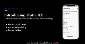 Hypertrain.ai Introduces Optic UX: The User Experience optimized for Industrial Settings