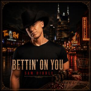 Sam Riddle - Bettin' on You