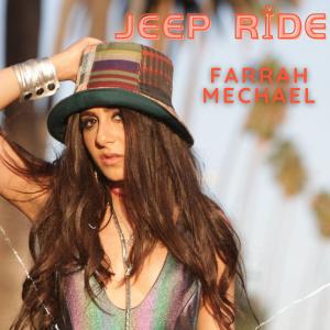 Single artwork featuring Farrah Mechael wearing a colorful hat and California-inspired styling for "Jeep Ride."