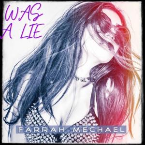 Stylized single artwork featuring Farrah Mechael in sunglasses and a studded outfit for "Was a Lie."