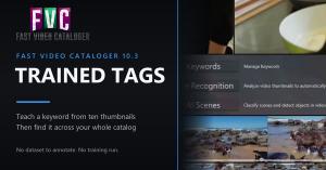 Fast Video Cataloger 10.3 graphic for Trained Tags, "teach a keyword from ten thumbnails", beside the AI tools menu and automatically tagged scene thumbnails.