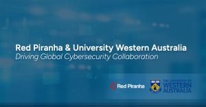Banner with text Red Piranha & University Western Australia - Driving Global Cybersecurity Collaboration, Red Piranha and UWA logos