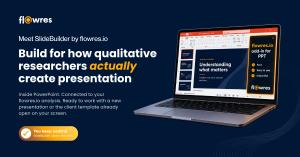 SlideBuilder is built for Qualitative researchers to stay in control of the narrative