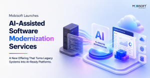 Announcement graphic for Mobisoft's launch of AI-assisted software modernization services, turning legacy systems into AI-ready platforms.