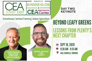 CEA Summit Keynote with Plenty CEO Dan Malech and Tom Stenzel, CEA Alliance