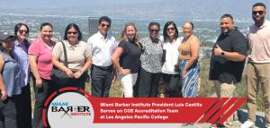 Miami Barber Institute President Luis Castillo joins fellow education professionals in Los Angeles for a COE peer accreditation review at Los Angeles Pacific College.