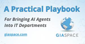 Announcement graphic with GiaSpace logo reading A Practical Playbook for Bringing AI Agents Into IT Departments