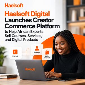 Haelsoft Digital Launches Creator Commerce Platform to Help African Experts Sell Courses, Services, and Digital Products