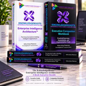 KnowledgeRoots™ Enterprise Intelligence Architecture™ Executive Guide and Executive Companion Workbook by Asha Aziza Peterson displayed together as a two-book executive set.