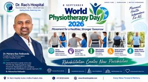Dr. Mohana Rao Patibandla, Founder and Chief Neurosurgeon at Dr. Rao's Hospital, Guntur, highlighting the importance of early neurorehabilitation, stroke rehabilitation, brain surgery recovery, spine surgery rehabilitation, spinal cord injury rehabilitati