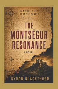 The Montségur Resonance by Byron Blackthorn