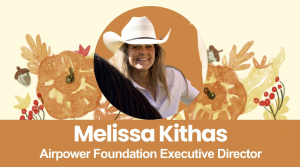Airpower Foundation and Executive Director Melissa Kithas.