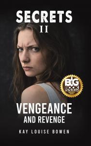 Secrets II Vengeance & Revenge by Kay Louise Bowen